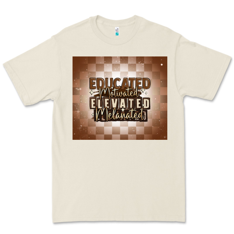 Educated Motivated Elevated Melanated Premium Tee by MaliasSmallBusiness | Teevron