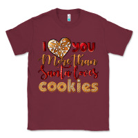Burgundy i love you more than santa loves cookies Classic Tee - LillyAllenDesigns