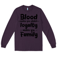Plum Blood Makes You Related Makes You Family Long Sleeve Tee - Bettercallsaul