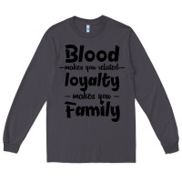 Smoke Blood Makes You Related Makes You Family Long Sleeve Tee - Bettercallsaul
