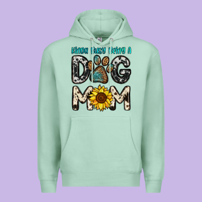 Kinda Busy Being A Dog Mom Premium Hoodie Designed By Oliviacreatesart