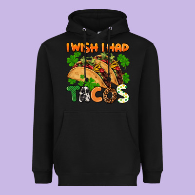 I Wish I Had Tacos St. Patrick's Day Heavyweight Hoodie Designed By Fadigitalartstudio