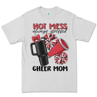 Hot Mess Always Stressed Cheer Mom Premium Tee | Teevron