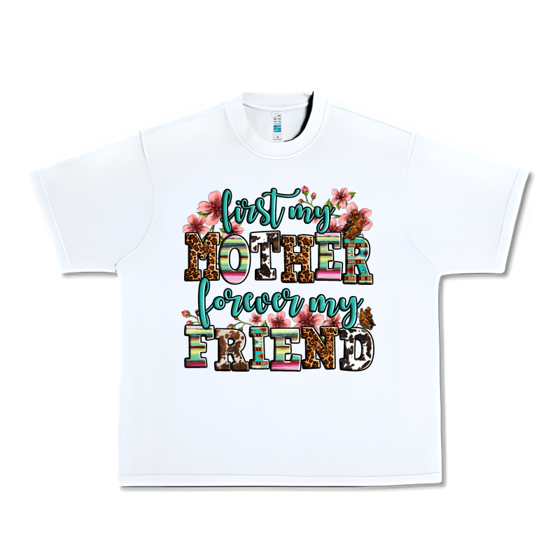 First My Mother Forever My Friend Urban Heavy Tee by LillyAllenDesigns | Teevron