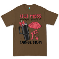 Cacao hot mess always stressed dance mom Premium Tee - MaliasSmallBusiness