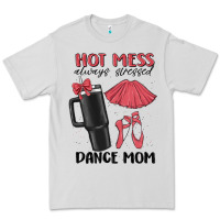 Dove Grey hot mess always stressed dance mom Premium Tee - MaliasSmallBusiness