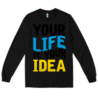 Black YOUR LIFE YOUR IDEA V2 Long Sleeve Tee - Bettercallsaul