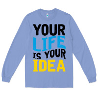 Colony Blue YOUR LIFE YOUR IDEA V2 Long Sleeve Tee - Bettercallsaul