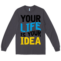 Smoke YOUR LIFE YOUR IDEA V2 Long Sleeve Tee - Bettercallsaul