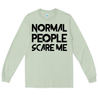 Matcha Normal People Scare Me Long Sleeve Tee - Bettercallsaul