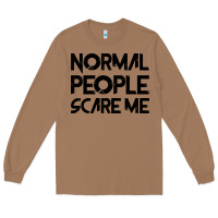 Toasted Coconut Normal People Scare Me Long Sleeve Tee - Bettercallsaul