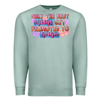 Seafoam only the best moms get promoted to nana Premium Sweatshirt - FaDigitalArtStudio