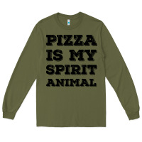 Army Green Pizza Is My Spirit Animal Long Sleeve Tee - Bettercallsaul