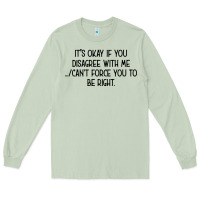 Matcha It's Okay If You Disagree With Me Long Sleeve Tee - Bettercallsaul