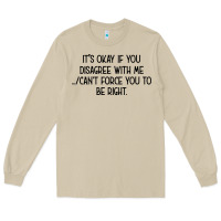 Mushroom It's Okay If You Disagree With Me Long Sleeve Tee - Bettercallsaul