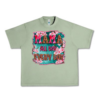 Oil Green mama all day everyday Urban Heavy Tee - LillyAllenDesigns