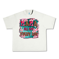 Pistachio mama all day everyday Urban Heavy Tee - LillyAllenDesigns