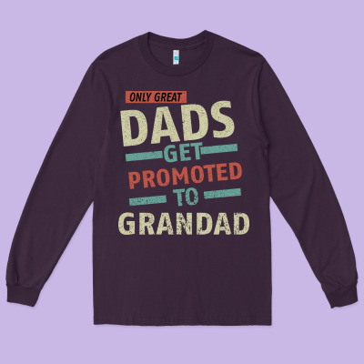 Only Great Dads Get Promoted To Grandad Long Sleeve Tee Designed By Bettercallsaul