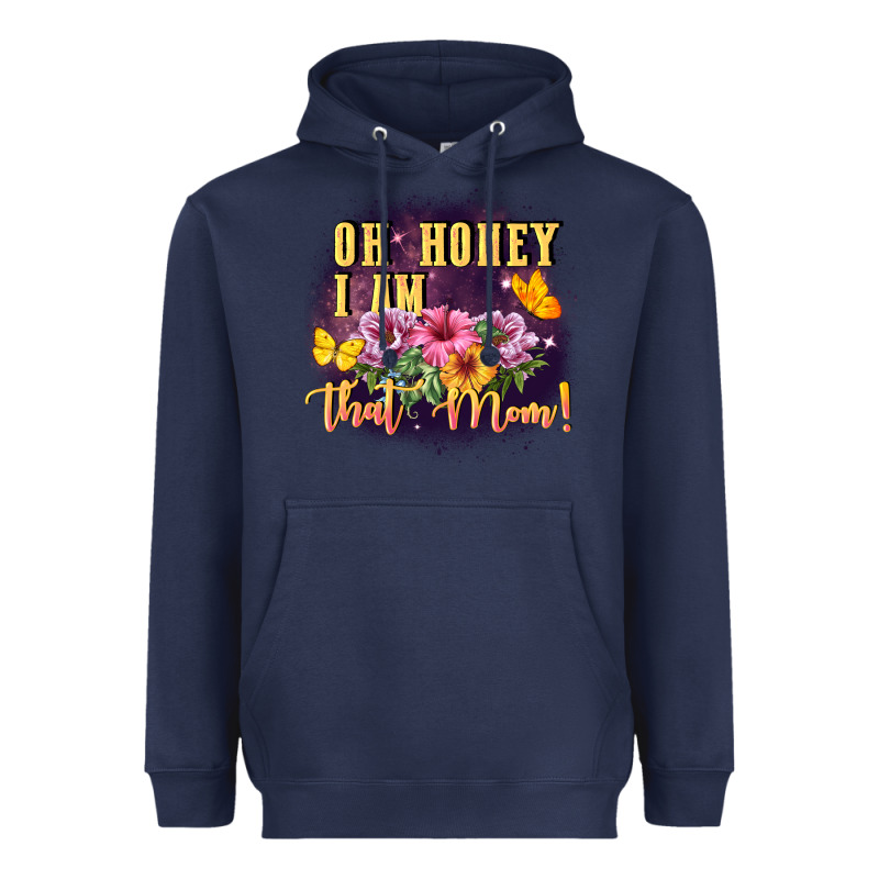 Oh Honey I Am That Mom Heavyweight Hoodie by FaDigitalArtStudio | Teevron