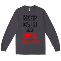 Smoke Keep Calm And Love Furries Long Sleeve Tee - Bettercallsaul