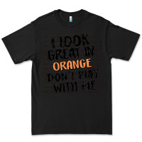 Black i look great in orange don't play with me Premium Tee - MaliasSmallBusiness