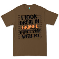 Cacao i look great in orange don't play with me Premium Tee - MaliasSmallBusiness