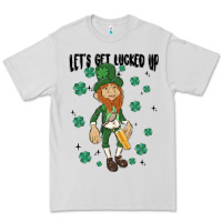 Let's Get Lucked Up Premium Tee | Teevron