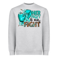 Heather Grey Her fight is our fight Ovarian Cancer teal ribbon Heavyweight Sweatshirt - NancyCooperArtShop
