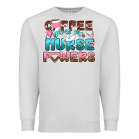 Dove Grey coffee gives me nurse powers bbs Premium Sweatshirt - BundleAndBundleShop