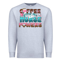 Heather Grey coffee gives me nurse powers bbs Premium Sweatshirt - BundleAndBundleShop