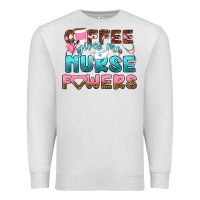 Oatmeal Heather coffee gives me nurse powers bbs Premium Sweatshirt - BundleAndBundleShop