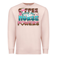 Pale Pink coffee gives me nurse powers bbs Premium Sweatshirt - BundleAndBundleShop