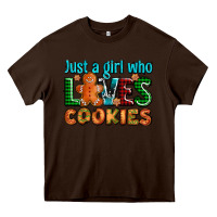 Chocolate Brown just a girl who loves cookies Heavy Core Tee - AdoDesignShop