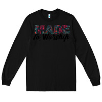 Black Made to Worship Long Sleeve Tee - Bettercallsaul