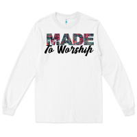 White Made to Worship Long Sleeve Tee - Bettercallsaul