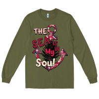 Army Green Summer decor The sea is in my Soul Long Sleeve Tee - Bettercallsaul