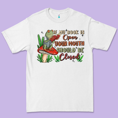 If My Book Is Open Your Mouth Should Be Closed Malia Premium Tee Designed By Maliassmallbusiness