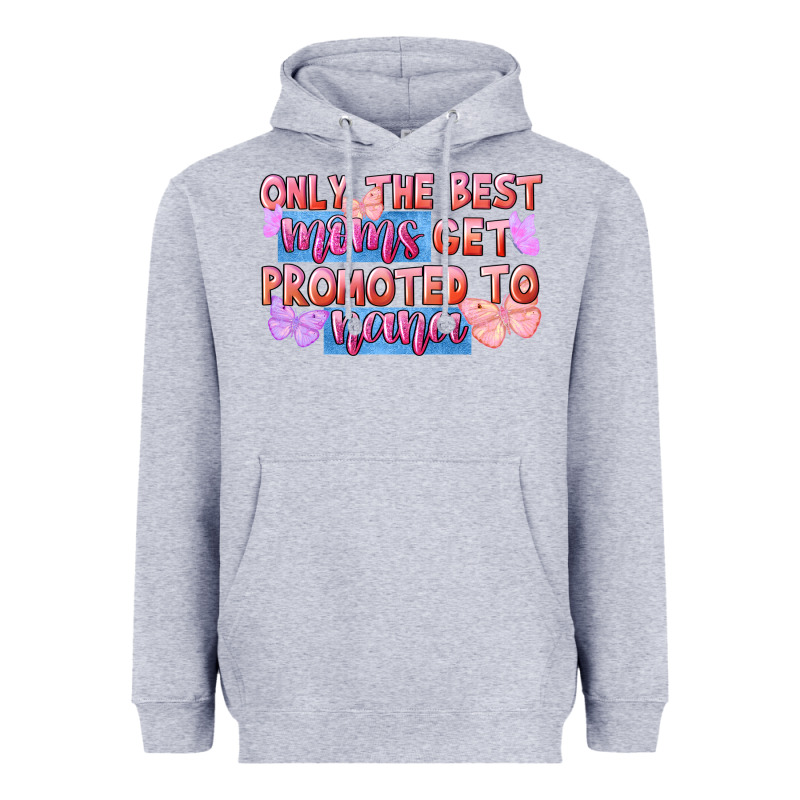 Only The Best Moms Get Promoted To Nana Heavyweight Hoodie by FaDigitalArtStudio | Teevron