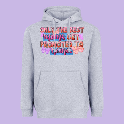 Only The Best Moms Get Promoted To Nana Heavyweight Hoodie Designed By Fadigitalartstudio