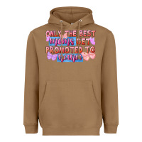 Toasted Coconut Only the best moms get promoted to nana Heavyweight Hoodie - FaDigitalArtStudio