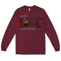 Burgundy For The Love Of The Pirates Long Sleeve Tee - Bettercallsaul