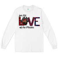 White For The Love Of The Pirates Long Sleeve Tee - Bettercallsaul