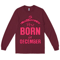Burgundy LEGENDS ARE BORN İN DECEMBER Long Sleeve Tee - Bettercallsaul