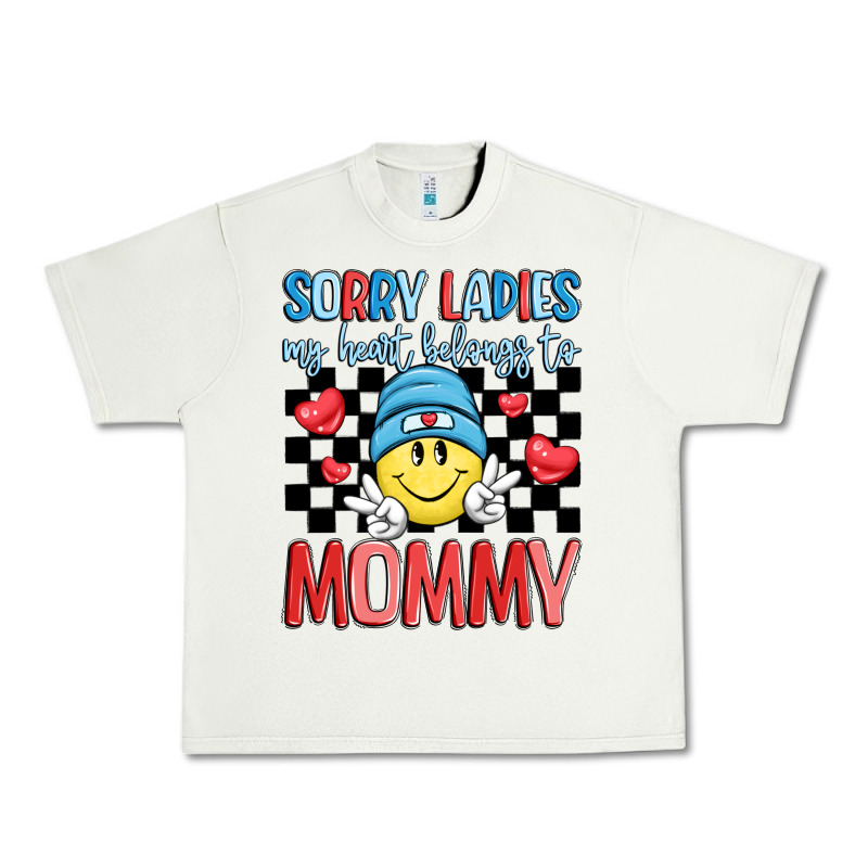 Sorry Ladies My Heart Belongs To Mommy Urban Heavy Tee by LillyAllenDesigns | Teevron