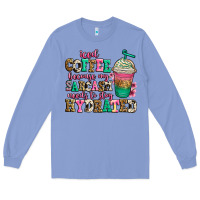Colony Blue iced coffee because my sarcasm needs to stay hydra Long Sleeve Tee - Jasminsmagicworld