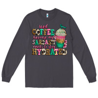 Smoke iced coffee because my sarcasm needs to stay hydra Long Sleeve Tee - Jasminsmagicworld