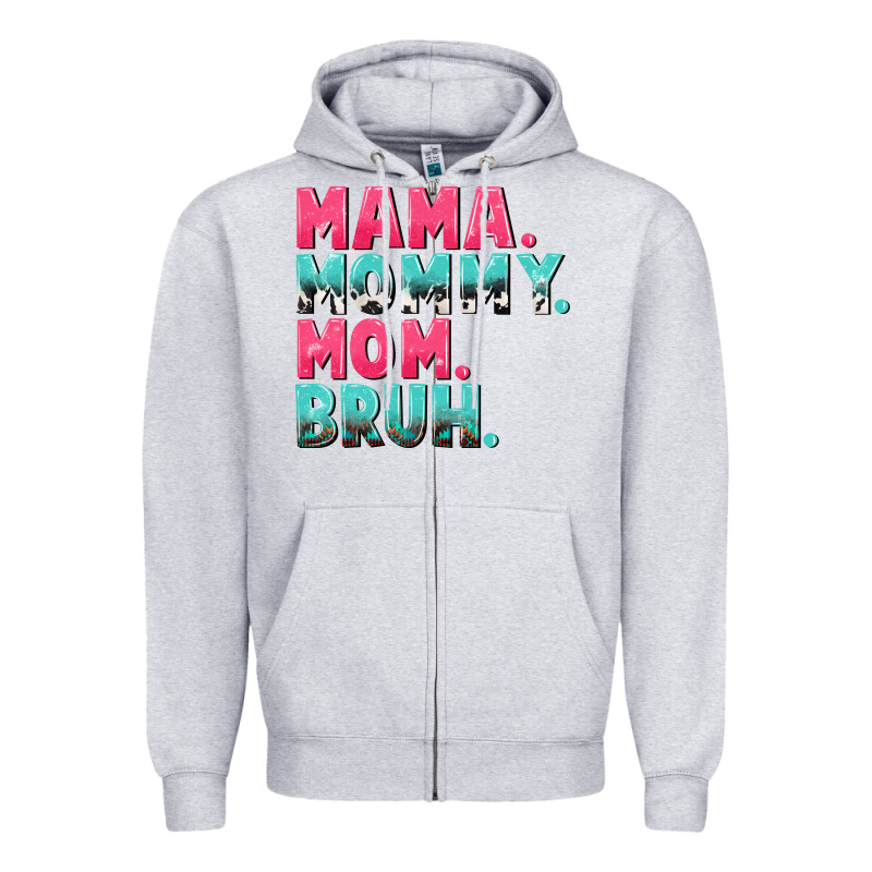 Mama Mommy Mom Bruh Mother's Day Zipper Hoodie by CowGirlArtShop | Teevron