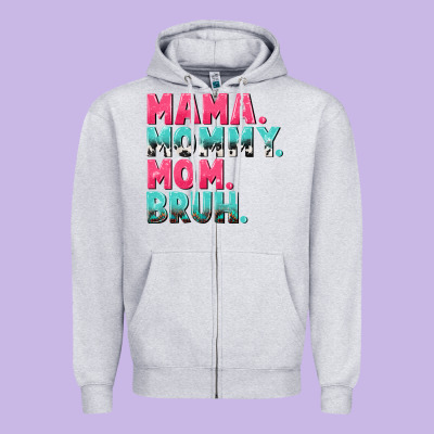 Mama Mommy Mom Bruh Mother's Day Zipper Hoodie Designed By Cowgirlartshop