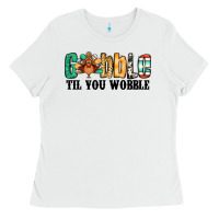White gobble til you wobble thanksgiving turkey Ladies Tee - Jasminsmagicworld