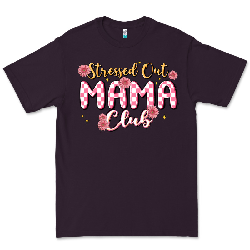 Stressed Out Mama Club Premium Tee by MaliasSmallBusiness | Teevron